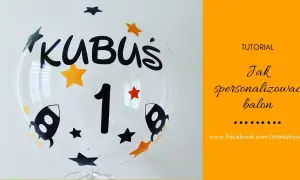 Jak zrobić napis na balonie? Poradnik DIY: marker, naklejki, farby