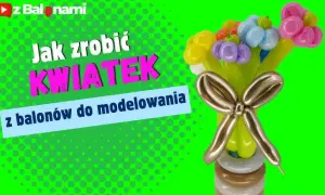 Stwórz bukiet z balonów: Hel, powietrze, triki. Poradnik krok po kroku.