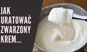 Jak uratować zważony krem do tortu? Poradnik eksperta!