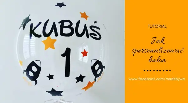 Jak zrobić napis na balonie? Poradnik DIY: marker, naklejki, farby